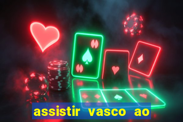 assistir vasco ao vivo futemax